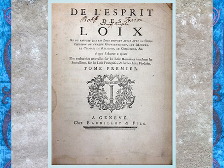 D’après L’Esprit des lois, de Montesquieu, publié en 1748, volume I, édition originale, France, XVIIIe siècle. (Marsailly/Blogostelle)