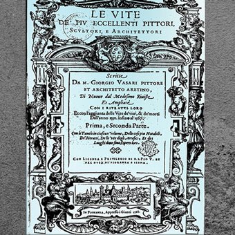 D'après La Vie des plus excellents peintres, sculpteurs et architectes, de Giorgio Vasari, édité en 1550 et en 1568, XVIe siècle, Cinquecento, Renaissance italienne. (Marsailly/Blogostelle)